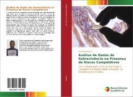 Análise de Dados de Sobrevivência na Presença de Riscos Competitivos di Cachimo Assane edito da Novas Edições Acadêmicas