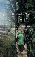Im Hambacher Wald di Gert Reising edito da Dielmann Axel Verlag