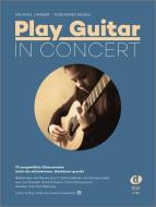 Play Guitar In Concert di Michael Langer, Ferdinand Neges edito da Edition DUX