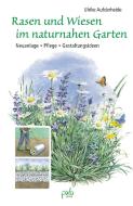 Rasen und Wiesen im naturnahen Garten di Ulrike Aufderheide edito da Pala- Verlag GmbH