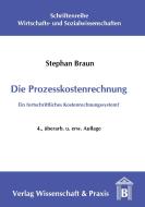 Die Prozesskostenrechnung. di Stephan Braun edito da Verlag Wissenschaft & Praxis