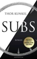 Subs di Thor Kunkel edito da Manuscriptum
