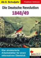 Die Deutsche Revolution 1848/49 di Friedhelm Heitmann edito da Kohl Verlag