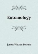 Entomology di Justus Watson Folsom edito da Book On Demand Ltd.