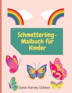 Schmetterling-Malbuch für Kinder di Steve Harvey Golden edito da Contrafort