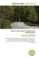 Ford Rs200 di Frederic P Miller, Agnes F Vandome, John McBrewster edito da Alphascript Publishing