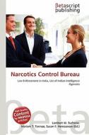Narcotics Control Bureau edito da Betascript Publishing