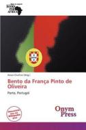 Bento Da Fran a Pinto de Oliveira edito da Onym Press