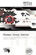 Thomas Young Centre edito da Typpress