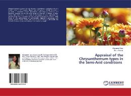 Appraisal of the Chrysanthemum types in the Semi-Arid conditions di Manpreet Kaur, Sonu Kumar edito da LAP LAMBERT Academic Publishing