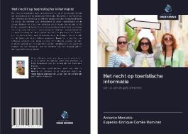 Het recht op toeristische informatie di Antonio Maniatis, Eugenio-Enrique Cortés-Ramírez edito da Uitgeverij Onze Kennis