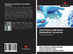 CHEMISTRY AND BASIC BIOMEDICAL SCIENCES di MAR JIM NEZ D VILA edito da LIGHTNING SOURCE UK LTD