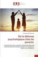 De la détresse psychologique chez les parents: di Gérôme Didié Menzepo edito da Éditions universitaires européennes