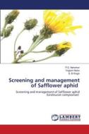 Screening and management of Safflower aphid di P. S. Neharkar, Yogesh Matre, S. B Wagh edito da LAP LAMBERT Academic Publishing
