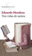 Tres Vidas De Santos di Eduardo Mendoza edito da Clearway Logistics Knv