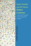 Pattern Grammar di Susan Hunston, Gill Francis edito da John Benjamins Publishing Co