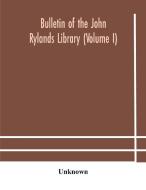 Bulletin Of The John Rylands Library (volume I) di Unknown edito da Alpha Editions