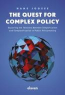 The Quest For Complex Policy di Hans Joosse edito da Eleven International Publishing