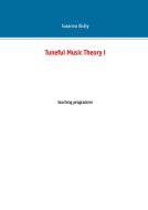 Tuneful Music Theory I di Susanna Király edito da Books on Demand