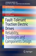 Fault-Tolerant Traction Electric Drives di Igor Bolvashenkov, Ilia Frenkel, Hans-Georg Herzog, Flyur Ismagilov, Lev Khvatskin, Anatoly Lisnianski, Vyaches Vavilov edito da Springer Singapore