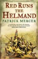 Red Runs The Helmand di Patrick Mercer edito da Harpercollins Publishers