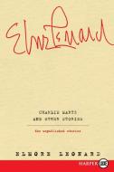 Charlie Martz and Other Stories LP: The Unpublished Stories di Elmore Leonard edito da HARPERLUXE