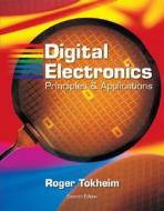 Digital Electronics: Principles And Applications di Roger L. Tokheim edito da Mcgraw-hill Education - Europe