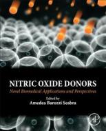 Nitric Oxide Donors: Novel Biomedical Applications and Perspectives di Amedea Seabra edito da ACADEMIC PR INC