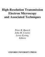 High-Resolution Transmission Electron Microscopy: And Associated Techniques edito da OXFORD UNIV PR
