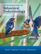 An Introduction To Behavioral Endocrinology, Sixth Edition di Nelson, Kriegsfeld edito da OUP USA