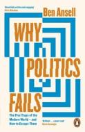 Why Politics Fails di Ben Ansell edito da Penguin Books Ltd