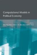 Computational Models in Political Economy di Ken Kollman edito da MIT Press