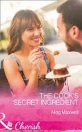 The Cook's Secret Ingredient di Meg Maxwell edito da Harpercollins Publishers