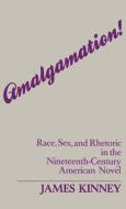 Amalgamation! di James Kinney edito da Greenwood