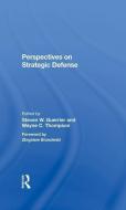Perspectives On Strategic Defense di Steven W Guerrier, Wayne C Thompson, Barry M Blechman, George Rathjens edito da Taylor & Francis Ltd