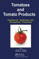 Tomatoes And Tomato Products edito da Taylor & Francis Ltd