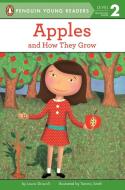 Apples: And How They Grow di Laura Driscoll edito da GROSSET DUNLAP