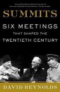 Summits: Six Meetings That Shaped the Twentieth Century di David Reynolds edito da BASIC BOOKS