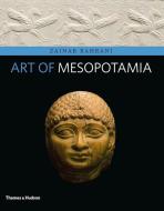 Art of Mesopotamia di Zainab Bahrani edito da THAMES & HUDSON