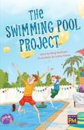 The Swimming Pool Project: Leveled Reader Emerald Level 25 edito da RIGBY