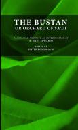 The Bustan or Orchard of Sa'di di Muslih-uddin Sa'di, David Rosenbaum, A. Hart Edwards edito da Lulu.com