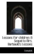 Lessons For Children di Fenwick edito da Bibliolife
