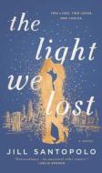 The Light We Lost di Jill Santopolo edito da BLUE RIDER PR