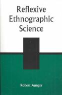 Reflexive Ethnographic Science di Robert Aunger edito da RLPG