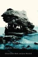 L.M. Montgomery and the Matter of Nature(s) edito da McGill-Queen's University Press