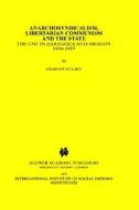 Anarchosyndicalism, Libertarian Communism and the State di Graham Kelsey edito da Springer Netherlands
