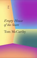 Tom McCarthy: Empty House of the Stare di Tom McCarthy edito da WHITECHAPEL GALLERY