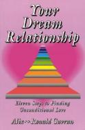 Your Dream Relationship di Alix Gavran, Ronald Gavran edito da Blue Dolphin Publishing