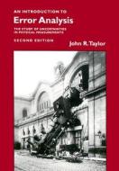 Introduction to Error Analysis, Second Edition: The Study of Uncertainties in Physical Measurements (Revised) di John R. Taylor edito da UNIVERSITY SCIENCE BOOKS