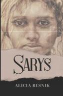 Sarys di Alicia Ann Louise Resnik edito da Independently Published